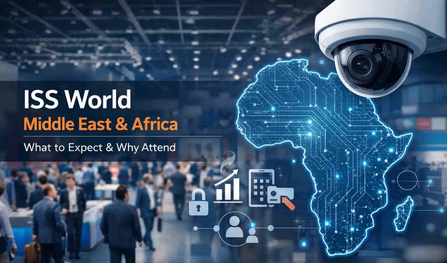 What to Expect at ISS World Middle East & Africa 2026 | Key Highlights & Why You Should Attend